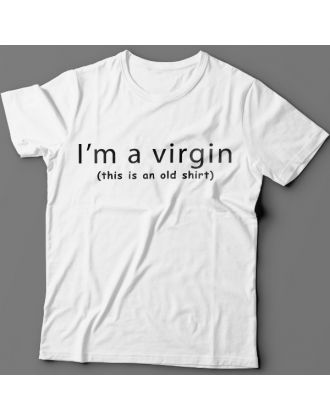 Прикольные футболки с надписью "I'm a virgin (this is old t-shirt)" ("Я девственник\ца (это старая футболка)")